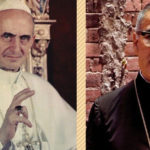 Chân phước giáo hoàng Phaolô VI và Chân phước Oscar Romero sẽ được tuyên thánh