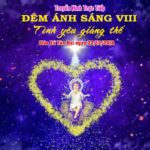 Trực tiếp Nhạc hội Giáng Sinh “Đêm Ánh Sáng VIII” – Tình Yêu Giáng Thế