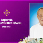 Ai tín: Linh mục GB. Nguyễn Huy Hoàng đã được Chúa gọi về